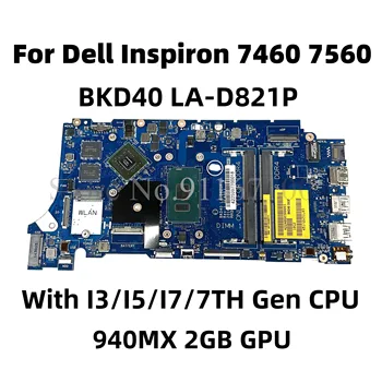 BKD40 LA-D821P Už Dell Inspiron 7460 7560 Nešiojamojo kompiuterio pagrindinę Plokštę Su I3 I5 I7 7TH Gen CPU 940MX 2GB GPU KN-0K4HJG 0K4HJG K4HJG